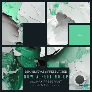 Ismael Rivas, Pressurized - Now a Feeling (2025)
