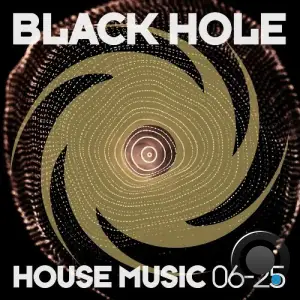 Black Hole House Music 06-25 (2025)