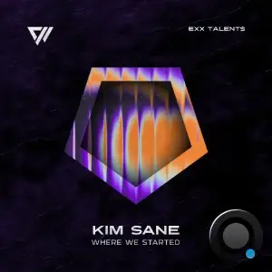 Kim Sane - Where We Started (2025)