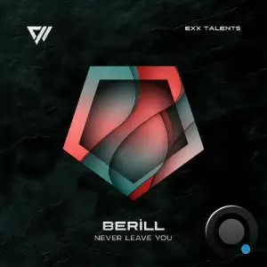 BeRill - Never Leave You (2025)