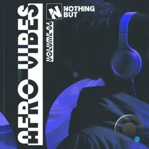 Nothing But... Afro Vibes, Vol. 06 (2025)
