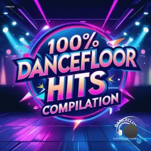 100% DanceFloor Hits Compilation (2025)