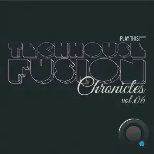 Techhouse Fusion Chronicles, Vol.06 (2025)