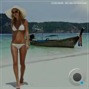 Ocean Dreams Best Chillout Selections (2025)