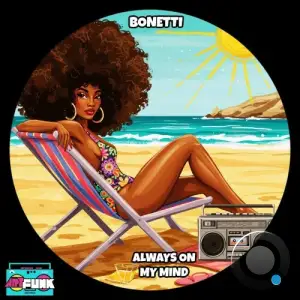 Bonetti - Always On My Mind (2025)