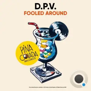 D.P.V. - Fooled Around (2025)