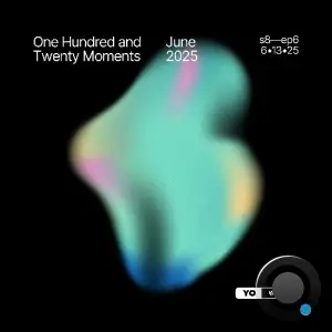 Yoshi Orell - 120 Moments 045 (2025-06-12)
