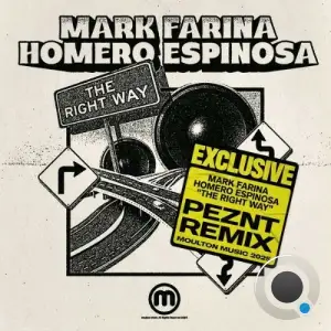 Mark Farina x Homero Espinosa - The Right Way (PEZNT Remix) (2025)