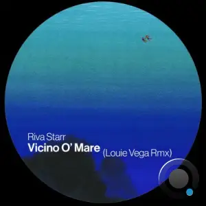Riva Starr - Vicino O' Mare (Louie Vega Remix) (2025)