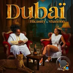 Blicassty (Ft. Shannon) - Dubaï (2025)