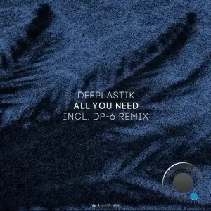 Deeplastik - All You Need (2025)