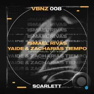 Ismael Rivas, YAIDE & Zacharias Tiempo - Scarlett (2025)