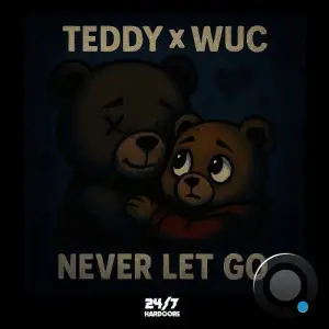 Teddy x WUC - Never Let Go (2025)