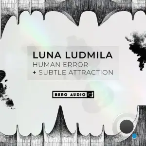 Luna Ludmila - Human Error & Subtle Attraction (2025)