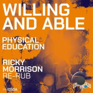 Physical Education - Willing and Able (Ricky Morrison Re-Rub) (2025)