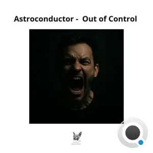 Astroconductor - Out of Control (2025)