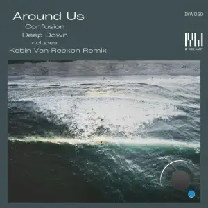 Around Us - Deep Down / Confusing (2025)