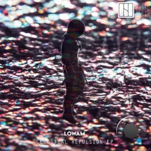 LowAM - Celestial Repulsion (2025)