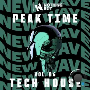 Nothing But... Peak Time Tech House, Vol. 06 (2025)