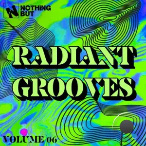 Nothing But... Radiant Grooves, Vol. 06 (2025)