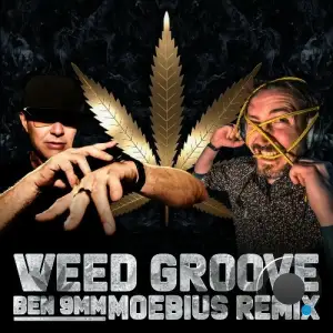 Ben 9mm - Weed Groove (Remix By Mat Moebius) (2025)