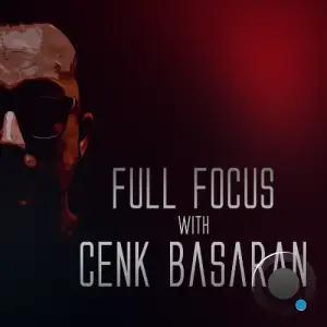 Cenk Basaran - Full Focus 092 (2025-06-16)