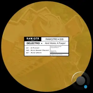 Delectro - Acid Works: A Fuego! (2025)
