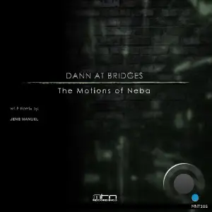 Dann At Bridges - The Motions of Neba (2025)