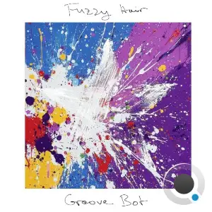 Fuzzy Hair - Groove Bot (2025)