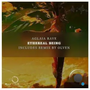 Aglaia Rave - Ethereal Being (2025)