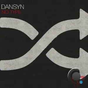 Dansyn - No Type (2025)