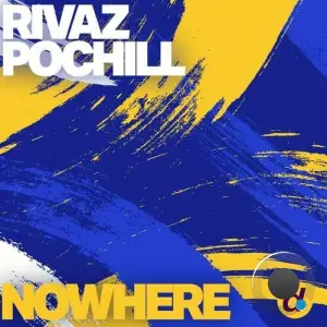 Rivaz & Pochill - Nowhere (2025)