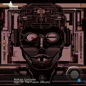 MaKaJa Gonzales - Sign Of The Future (2025)