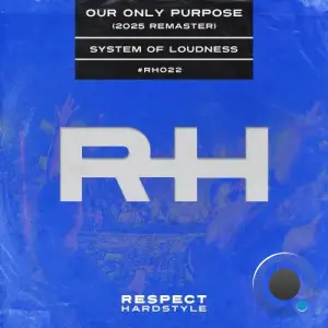 System Of Loudness - Our Only Purpose (2025)