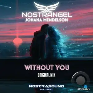 Nostrangel ft. Johana Mendelson - Without You (2025)