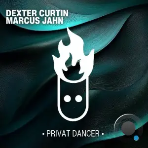 Dexter Curtin, Marcus Jahn - Privat Dancer (2025)