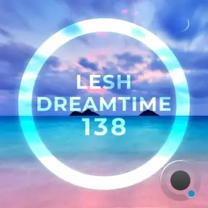 Lesh - Dreamtime 138 (2025-06-18)
