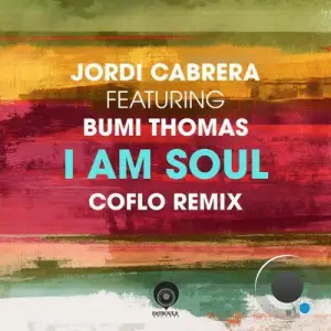 Jordi Cabrera x Bumi Thomas - I Am Soul (Coflo Remix) (2025)