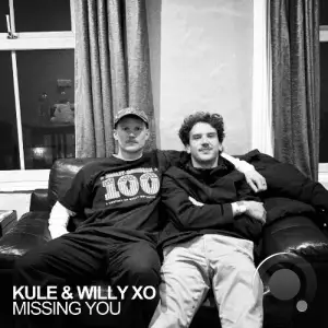 Kule & Willy Xo - Missing You (2025)