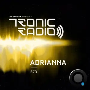 Adrianna - Tronic Podcast 673 (2025-06-18)