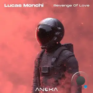 Lucas Monchi - Revenge of Love (2025)