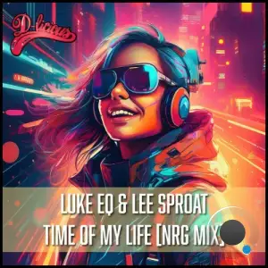 Luke EQ & Lee Sproat - Time Of My Life (NRG Mix) (2025)