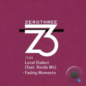 Local Dialect ft. Rondo Mo - Fading Moments (2025)