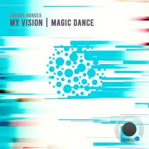 Edvard Hunger - My Vision | Magic Dance (2025)