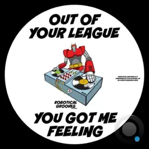 Out Of Your League - You Got Me Feeling (2025)
