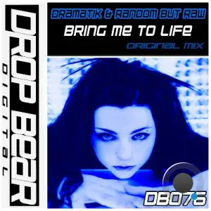 Dramatik & Random But Raw - Bring Me To Life (2025)