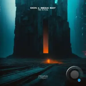 DCN & Sezai BAY - The Reveal (2025)
