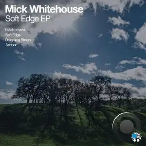 Mick Whitehouse - Soft Edge (2025)