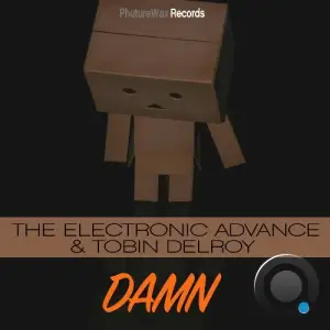 The Electronic Advance & Tobin Delroy - Damn (2025)