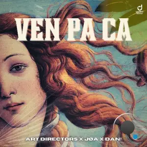 Art Directors x Joa x DAN! - Ven Pa Ca (2025)